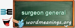 WordMeaning blackboard for surgeon general